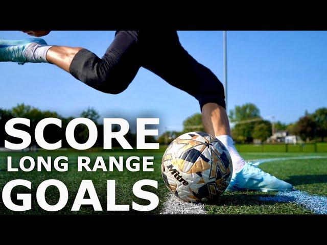 How To Score Long Range Goals | Increase Your Shooting Power & Accuracy