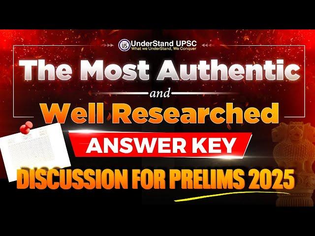 Answer Key for PRELIMS 2025 - Authentic & Well Researched with Satyam Jain, UnderStandUPSC