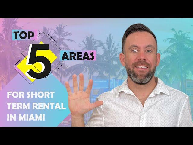 Best Areas to buy a Short Term Rental in Miami