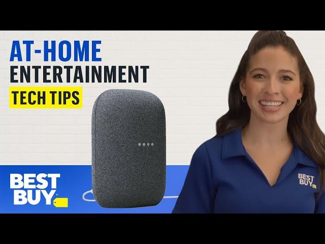 Level Up Your At-Home Entertainment - Tech Tips from Best Buy