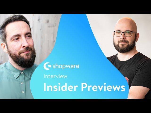 Shopware - the next big thing: Insider Previews