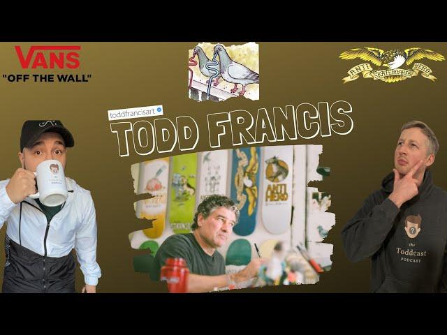 Artist | Todd Francis | @toddfrancisart | The Toddcast Podcast