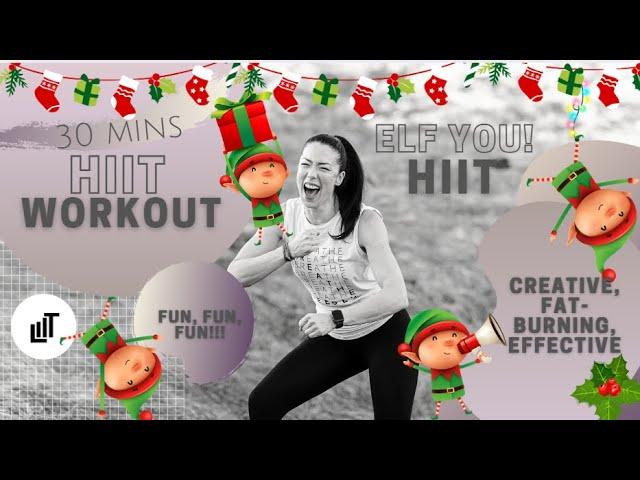 Day 9 - Fitmas Elf YOU! 30 Minute Killer HIIT Workout |  Strength & Cardio  - NO Repeats