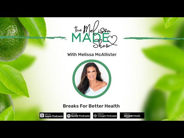 Melissa McAllister: Breaks For Better Health