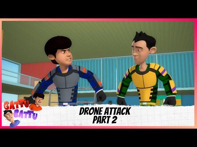 Gattu Battu | Drone Attack | Part 2 of 2