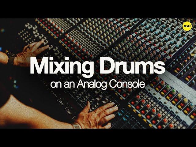 Mixing Drums on an Analog Console | Jeff Sandstrom