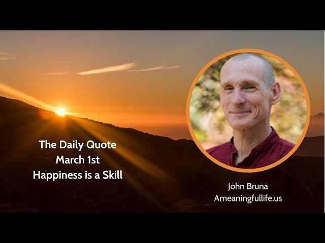 The Daily Quote with John Bruna - Happiness is a Skill