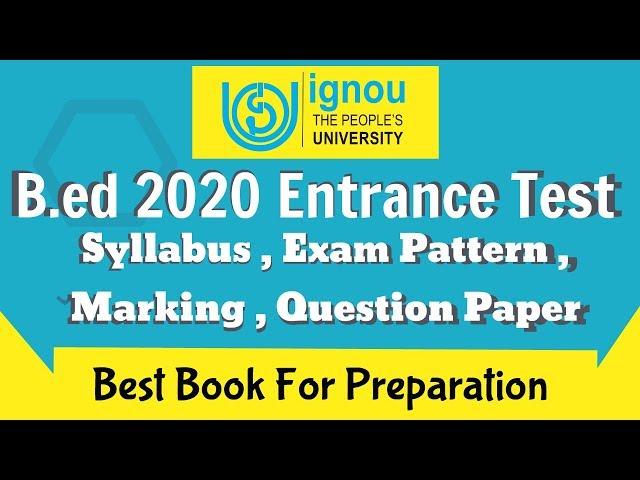 IGNOU B.ed 2020 Syllabus , Exam Pattern , Marking All Information | Best Book For IGNOU B.ed |