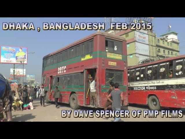 BANGLADESH TRANSPORT Pt6 FEB 2015 BY DAVE SPENCER OF PMP FILMS