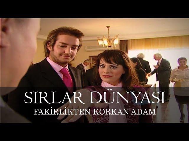 Sırlar Dünyası - FAKİRLİKTEN KORKAN ADAM