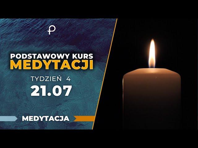 Podstawowy Kurs Medytacji [tydzień 4] - Dobro wokoło ciebie.