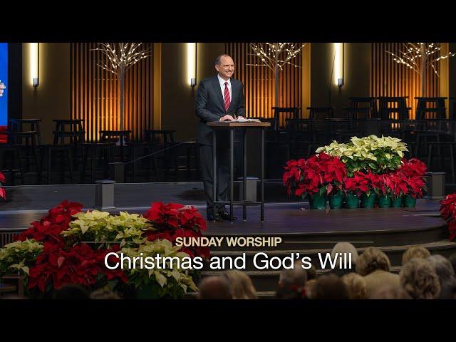 Christmas and God’s Will - December 22, 2024