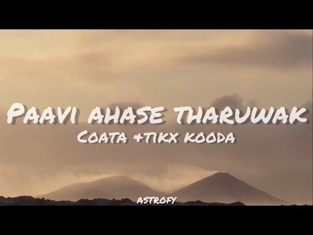 Costa ft. Tikx Kooda Paavi Ahase Tharuwak (පාවී අහසෙ තරුවක්) Lyrics