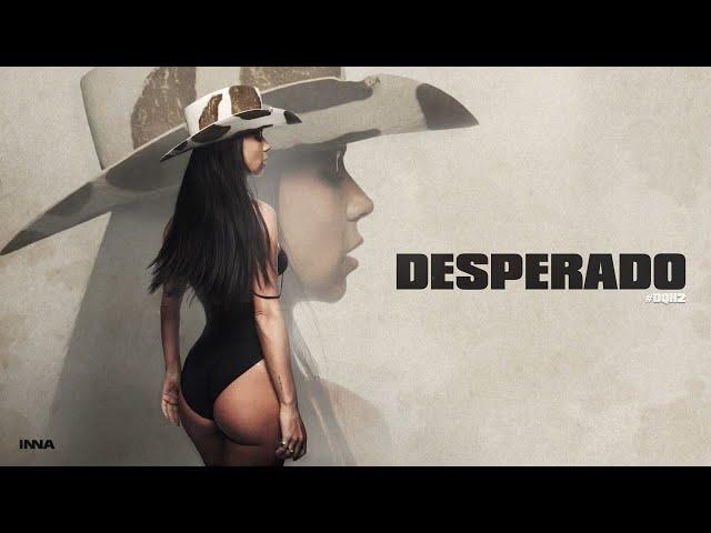 INNA - Desperado