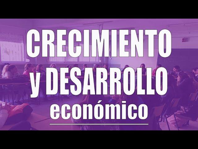 Crecimiento y desarrollo económico