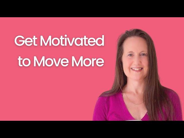 Find the motivation to move more!