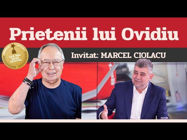 MARCEL CIOLACU, invitat la Prietenii lui Ovidiu » EDIȚIA INTEGRALĂ (episodul 196)