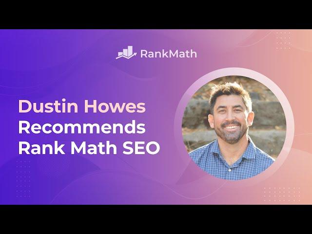 Dustin Howes Recommends Rank Math SEO