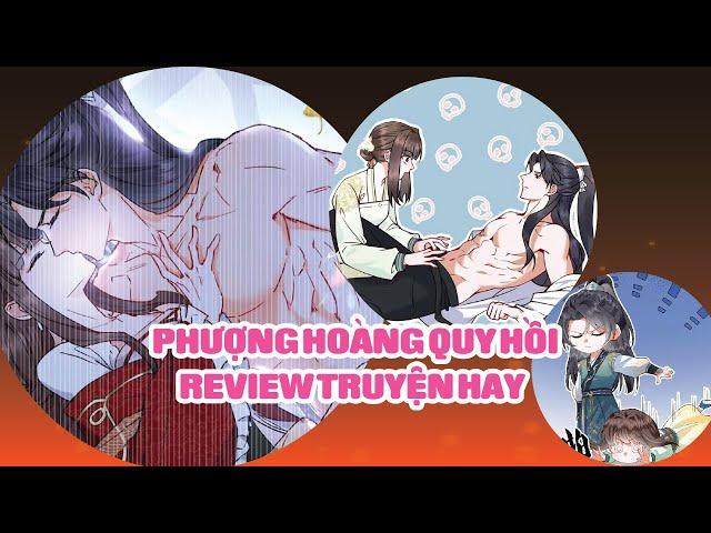 Phượng Hoàng Quy Hồi [Chap 1-20] - Truyện Hay Review Hấp Dẫn | Sun-Hi Review