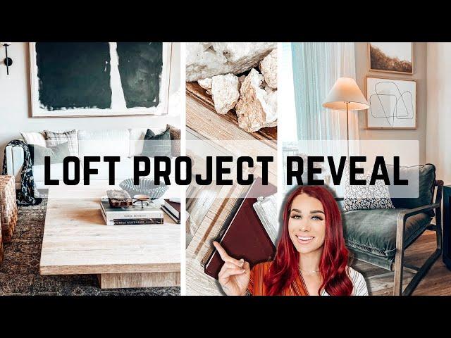 LOFT REVEAL PROJECT || RUSTIC LUXURY || 2023