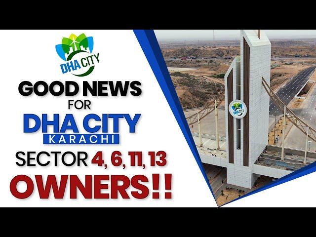 DHA City Karachi Good News for Sector 4, 6, 11 & 13 Owners