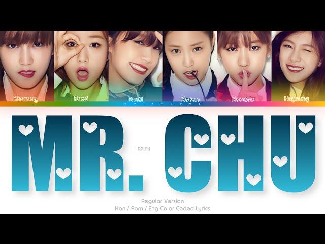 APINK (에이핑크) Mr. Chu (Regular Ver.) Color Coded Lyrics (Han/Rom/Eng)