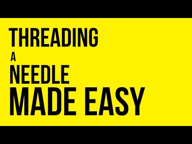 Threading A Needle Made Easy (Chemistry Project)