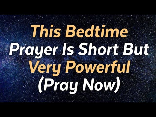 Watch What happens When You Say This Powerful Bedtime Prayer