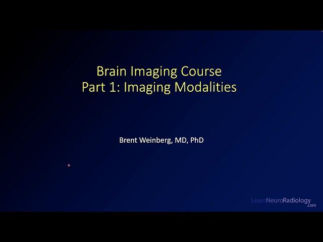 Brain imaging course – 1 – Imaging Modalities