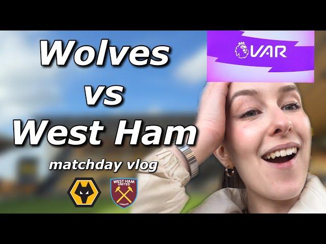 LATE VAR DRAMA GIVES WEST HAM ALL 3 POINTS VS WOLVES | Wolves vs West Ham United (1-2) Matchday Vlog