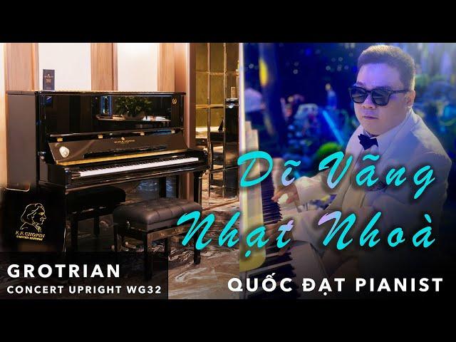 DĨ VÃNG NHẠT NHOÀ Piano Cover by Quốc Đạt Pianist | GROTRIAN Concert Upright #WG32