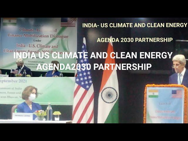 DIALOGUE UNDER INDIA-US CLIMATE AND CLEAN ENERGY AGENDA 2030 PARTNERSHIP.SPEAKING JOHN F.KERRY