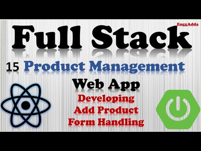 Full Stack Web App | React | Spring Boot |Developing Add Product Form & Its Handling React App| L15