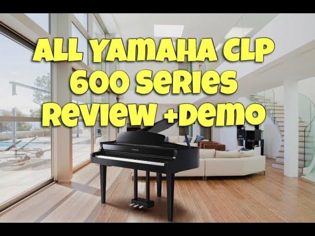 Exploring the Yamaha Clavinova CLP 600 Series models REVIEW + DEMO