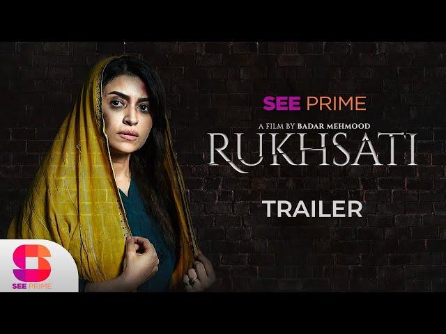 Rukhsati | Trailer | Maya Khan | Gul e Rana | Tanisha | Farhad | SeePrime | Original