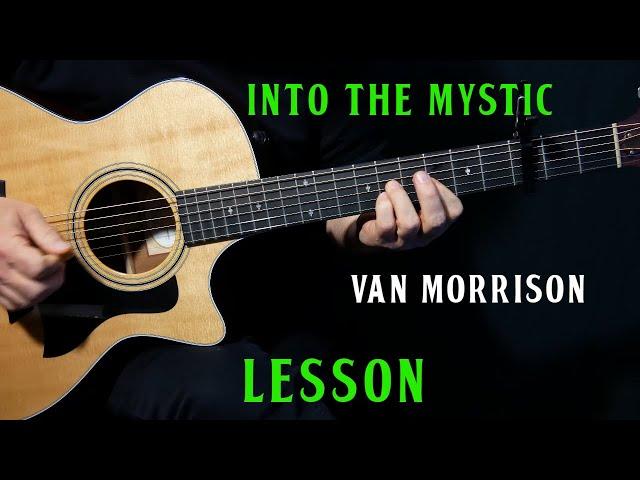 how to play "Into the Mystic" on guitar by Van Morrison | guitar LESSON tutorial