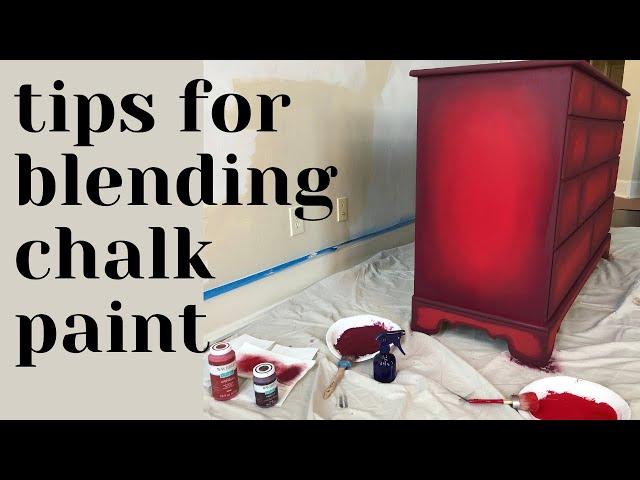 HOW TO BLEND CHALK PAINT- Beginner's guide to blended finishes