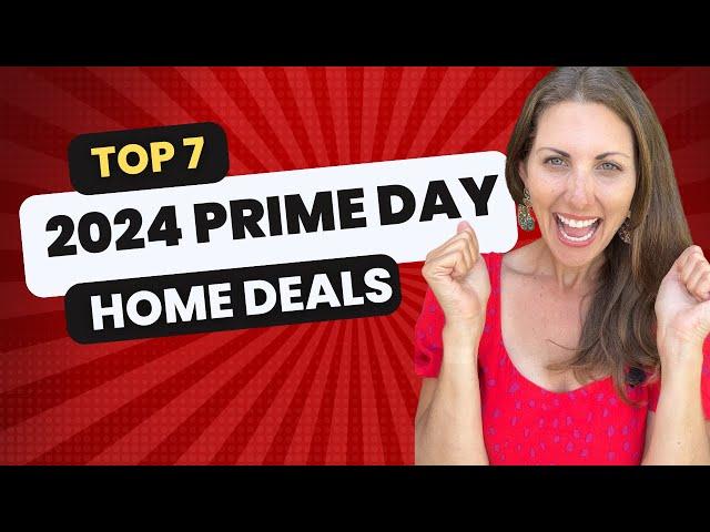 Amazon Prime Day Home Deals 2024 | Top 7 Must-Haves