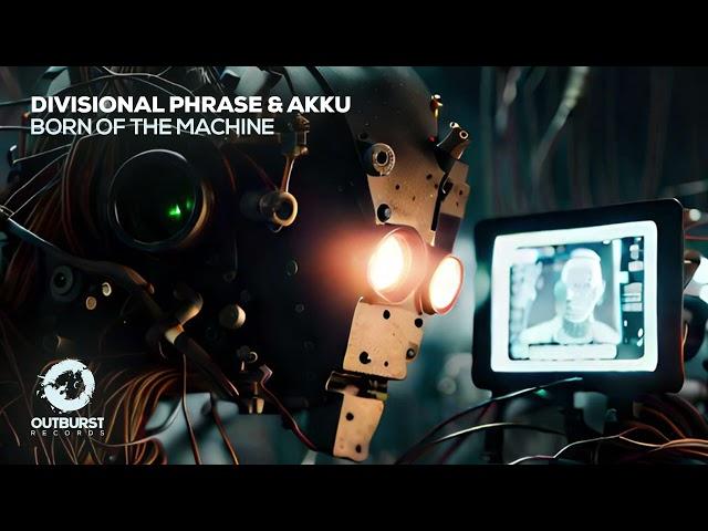 Divisional Phrase & Akku - Born Of The Machine