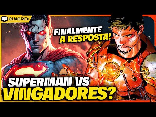 OS VINGADORES PODEM DETER O SUPERMAN? MARVEL RESPONDEU FINALMENTE!