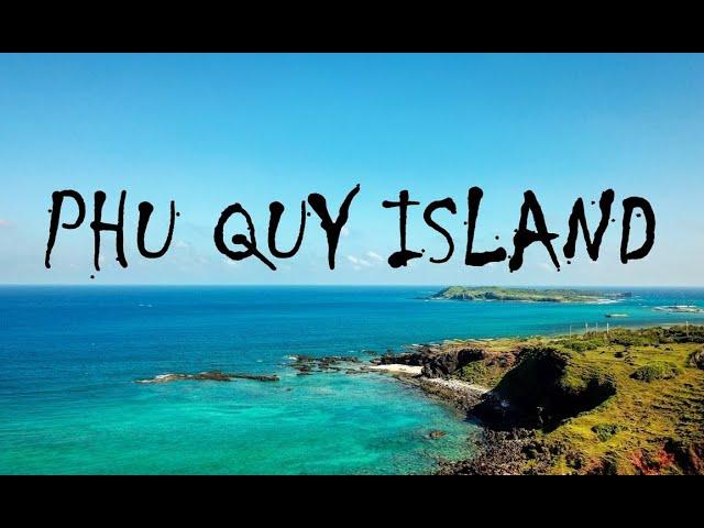 PHU QUY ISLAND: Vietnam Tourist Destination