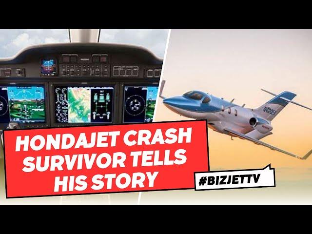 Hondajet Crash Survivor Tells His Story