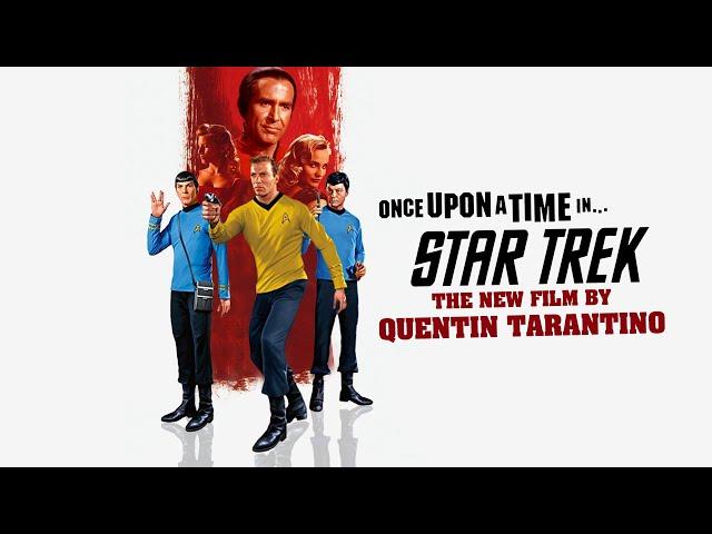 What Could Have Been: Quentin Tarantino's Star Trek