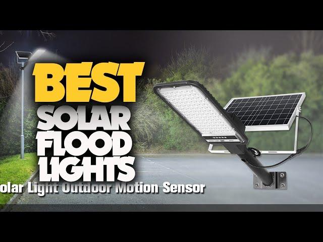 10 Best Solar Flood Lights 2022