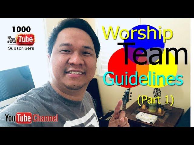 Nixon Rosales - Worship Team Guidelines (Part 1)