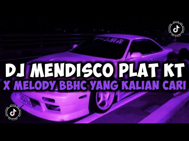 DJ CAMPURAN TIKTOK TERBARU 2024 DJ MENDISCO PLAT KT X MELODY BBHC X TANTE CULIK AKU DONG X CAMPURAN