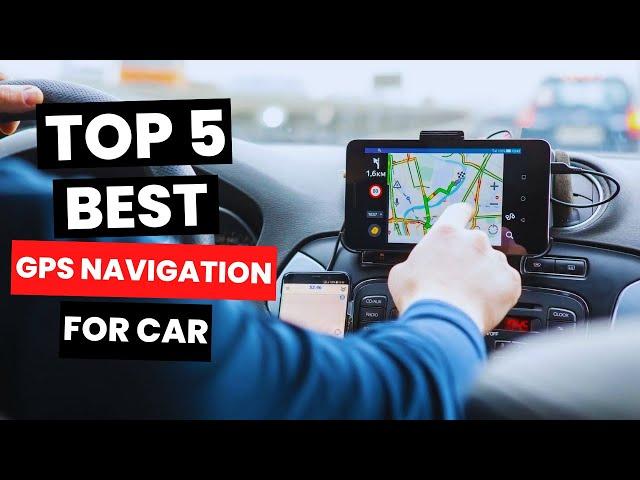 Top 5: Best GPS Navigation For Car (2024)