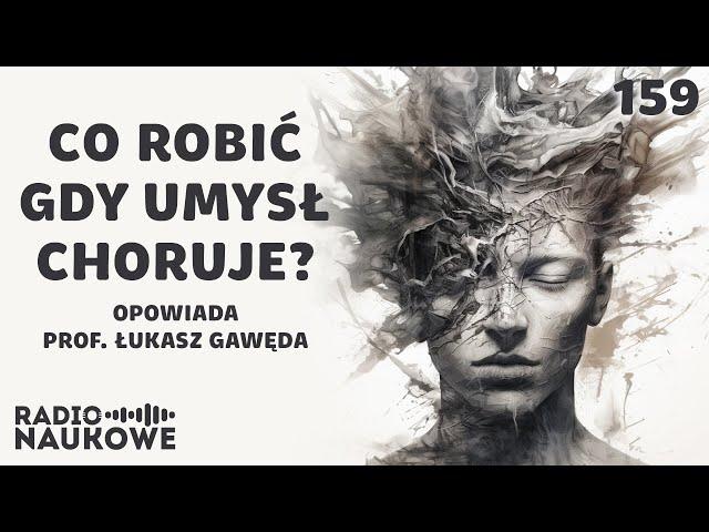 Psychozy - czy podejrzliwość to zaburzenie psychiczne? | prof. Łukasz Gawęda