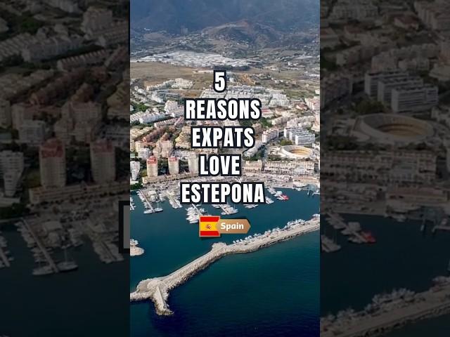 5 Reasons Expats Love Estepona!  #shorts #estepona #costadelsol