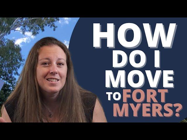 How Do I Move to Fort Myers? | Moving to Fort Myers